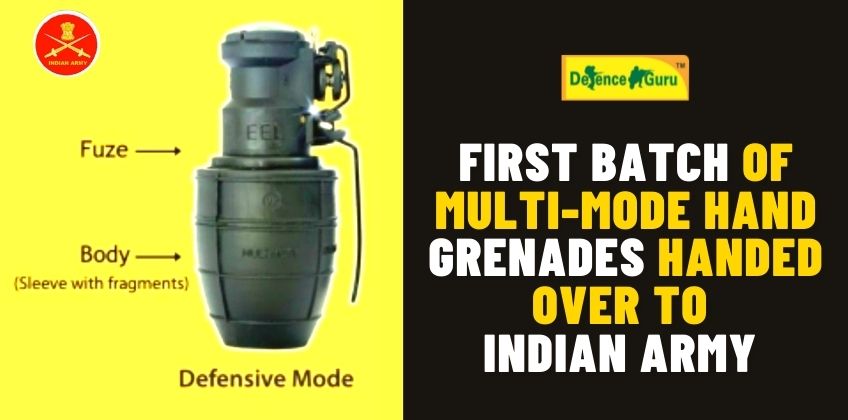  Indian Army  gets First batch of Multi-Mode Hand Grenades